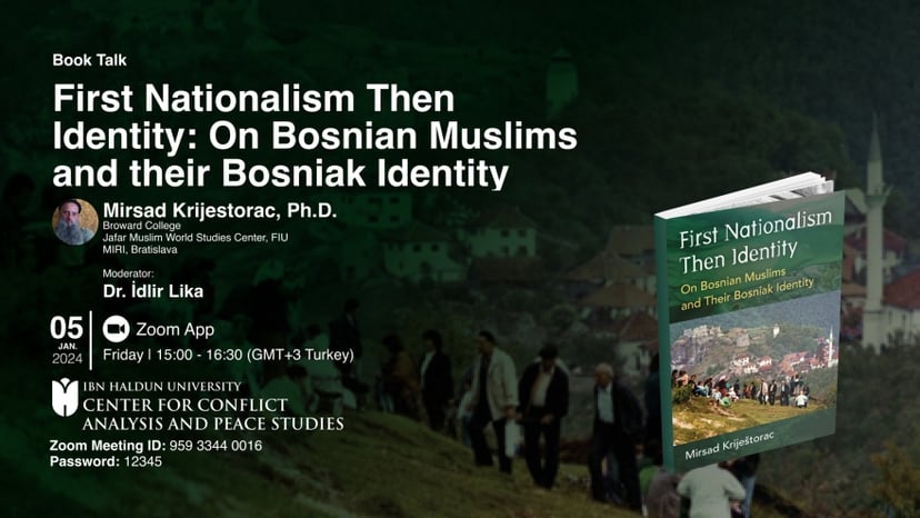 Dr. Mirsad Krijestorac ile Kitap Söyleşisi: 'Önce Milliyetçilik Sonra Kimlik: Bosnalı Müslümanlar ve Kimlikleri Üzerine'